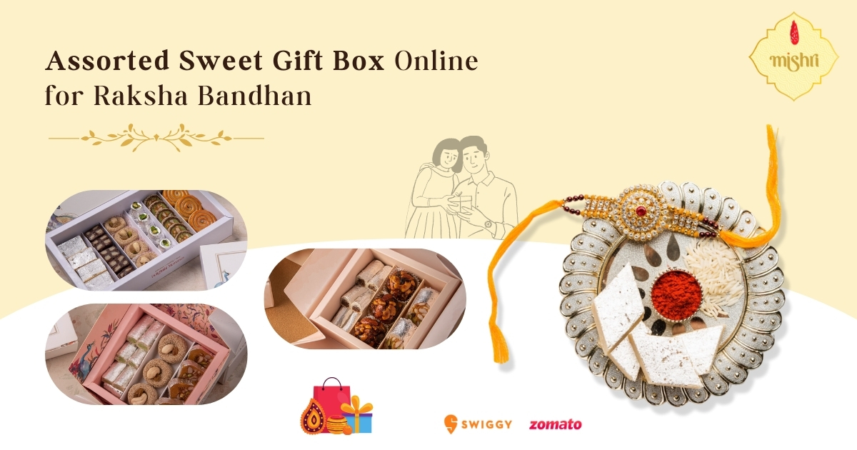 Order Festive Assorted Sweet Gift Box Online this Raksha Bandhan 2024